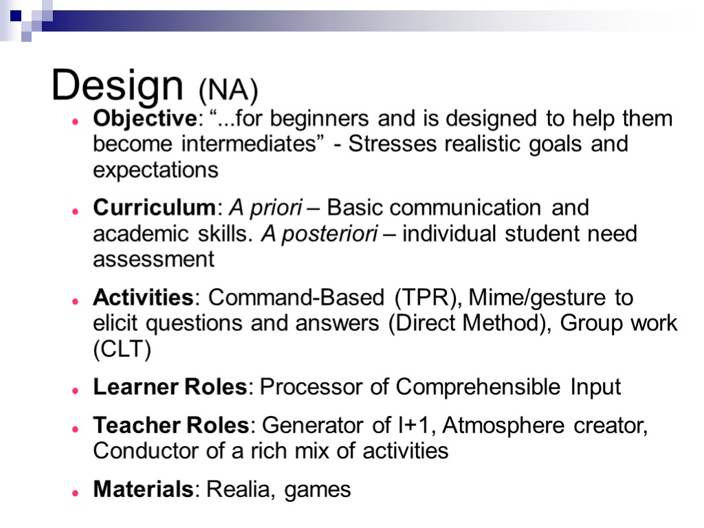 Design (NA) Objective: “...for beginners and is designed to help them become intermediates” -